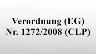 Verordnung EG Nr 12722008 CLP [upl. by Shawn]