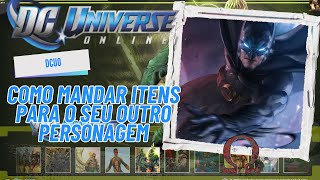 DCUO Mandar Itens Para Seu Outro Personagem [upl. by Ahsyak796]