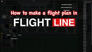 How To Make A Flight plan In FlightLine  New Update [upl. by Carlye]