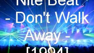 Nite Beat  Dont Walk Away [upl. by Soll]