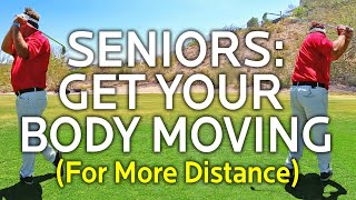 Senior Golfers Get Your Body Moving For More Distance [upl. by Map]