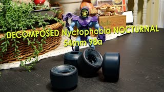 DECOMPOSED Nyctophobia NOCTURNAL  54mm 98a FREESTYLE skateboard wheels [upl. by Evars]