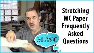 Stretching Watercolor Paper – 6 Frequently Asked Questions [upl. by Ganny]