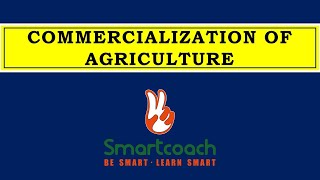 COMMERCIALIZATION OF AGRICULTURE [upl. by Imrots]