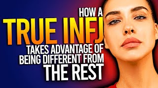 How A True INFJ Takes Advantage Of Being Different From The Rest [upl. by Doownil]