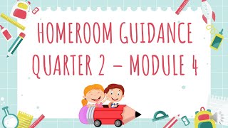 HOMEROOM GUIDANCE QUARTER 2 MODULE 4 [upl. by Brnaby]