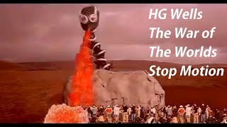 HG Wells The War of The Worlds Stop Motion Animation [upl. by Dnalerb153]