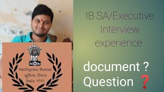 IB SAExecutive Interview experience IB SA recruitment 2023 interview analysis SIB Delhiinterview [upl. by Sirah537]