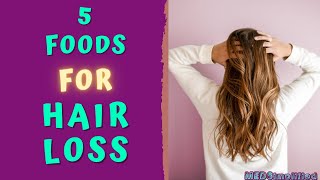 FIVE FOODS FOR HAIR LOSS  DIET FOR HEALTHY HAIR [upl. by Zul790]