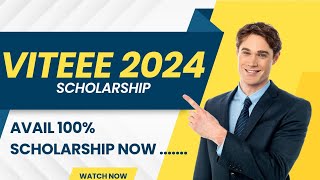 VITEEE 2024 SCHOLARSHIP  GET 100 SCHOLARSHIP  HOW TO AVAIL SCHOLARSHIP [upl. by Skipper]