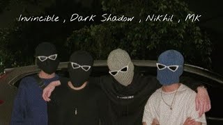 Gangstas Talks  Invincible  Dark Shadow  Nikhil  Mk New Rap Song  dhh ihh rap music [upl. by Leschen]