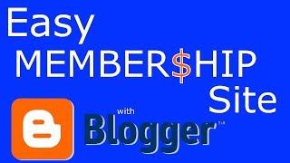 Easy Membership Site with Blogger [upl. by Haidabez467]