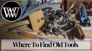 How To find Hand Tools  Where To Find Antique Woodworking Tools Cheap [upl. by Eelam]