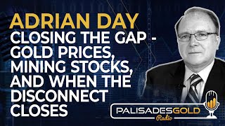 Adrian Day Closing the Gap  Gold Prices Mining Stocks and When that Disconnect Closes [upl. by Adnat]