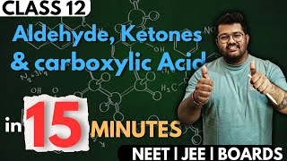 Class 12 Chemistry  Aldehyde Ketones and Carboxylic Acid in 15 Minutes  Rapid Revision  Boards [upl. by Noswal]