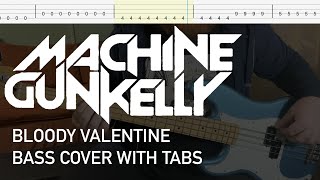 Machine Gun Kelly  Bloody Valentine Bass Cover with Tabs [upl. by Akimad]