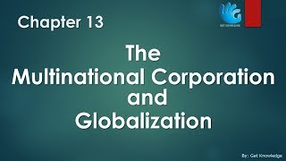 Multinational Corporation and Globalization  Chapter 13  Managerial Economics [upl. by Neyr]