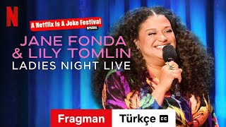 Jane Fonda amp Lily Tomlin Ladies Night Live altyazılı  Türkçe fragman  Netflix [upl. by Singhal]