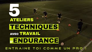 Ateliers Techniques et Entraînement Physique Football [upl. by Eceela]