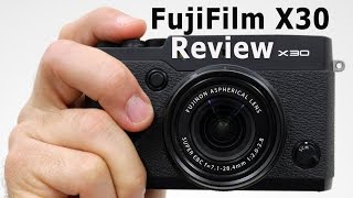 FujiFilm FinePix X30 Review [upl. by Otsuj]