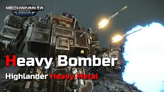 Mechwarrior Online  Highlander Heavy Metal  Heavy Bomber [upl. by Meesan]