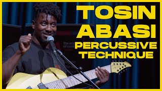 Tosin Abasis Awesome Percussive Technique Explained [upl. by Ydnys]