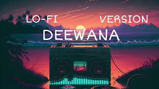 HEART TOUCHING SONG EVER DEEWANA IN NOW LOFI VERSION MOST WATCHED IN NOW LOFI SONG LYRICS [upl. by Aihsikal340]