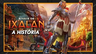 A HISTÓRIA DE RIVAIS DE IXALAN  A TERRA DOURADA E O SOL IMORTAL  MTG LORE  IXALAN 2 [upl. by Caryl628]