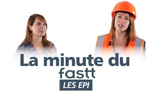 La minute du FASTT  Les EPI Equipements de Protection Individuelle [upl. by Nerhe461]