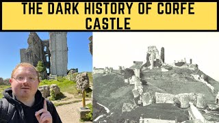 The DARK History Of Corfe Castle  Regicide Sieges and Destruction [upl. by Lune]