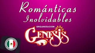 ORGANIZACION GENESIS ÉXITOS SUS MEJORES CANCIONES  ORGANIZACION GENESIS MIX ROMÁNTICAS [upl. by Ettennaej]