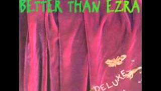 Better Than Ezra  Good [upl. by Nnahs]