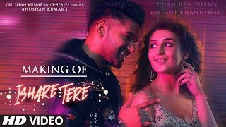 Making Of ISHARE TERE Song  Guru Randhawa  Dhvani Bhanushali [upl. by Blanchard]