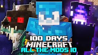 I Survived 100 Days in ALL THE MODS 10 in Minecraft [upl. by Press]