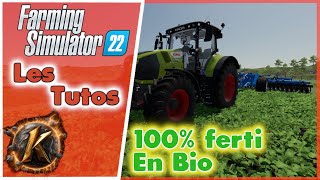 Tuto FS22 En Bio comment fertilisé à 100 6 méthodes simples et SANS mods farmingsimulator22 [upl. by Eyt]