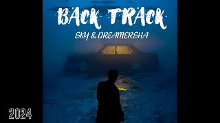 SKY amp DREAMERSHA  Back Track official audio Prod By Sanche beats [upl. by Osmen]