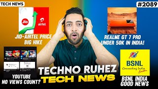 JioAirtel Price Hike😓realme GT 7 Pro Under 50k😲YouTube No Views😐2nm ChipBSNL Good News [upl. by Nylesaj]