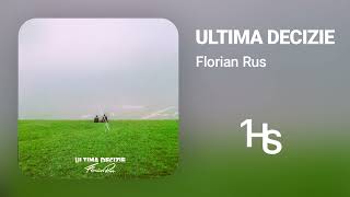 Florian Rus  Ultima decizie  1 Hour [upl. by Cade]