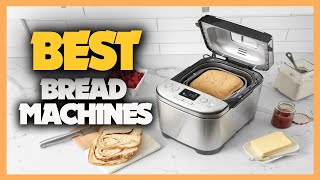 10 Best Bread Machines 2023 [upl. by Aanas]