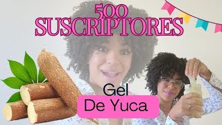 Cómo hacer gel de Yuca para definir los rizos del cabello afro rizadoEspecial 500suscriptores [upl. by Nnorahs]