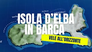 Giro completo dellIsola dElba in barca a vela  Le navigazioni di Vele allOrizzonte [upl. by Hegyera]