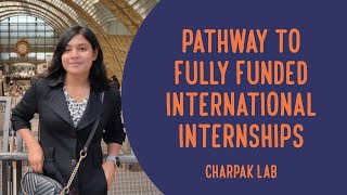 Charpak Lab Scholarship  How to get International Internships amp Fully Funded Scholarships [upl. by Limann]