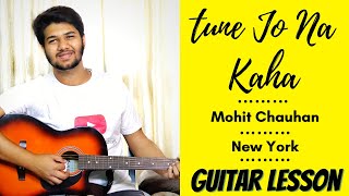 How to play Tune Jo Na Kaha  Guitar ChordsLesson  New York  Mohit Chauhan  The Acoustic Baniya [upl. by Rockel808]