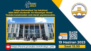 TRAKYA ÜNİVERSİTESİ TIP FAKÜLTESİ 20222023 AKADEMİK YILI MEZUNİYET TÖRENİ [upl. by Fernandina]