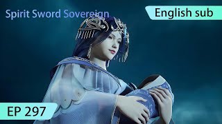 ENG SUB  Spirit Sword Sovereign EP297 highlights [upl. by Everara335]