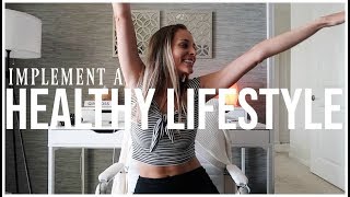 HOW TO IMPLEMENT A HEALTHY LIFESTYLE  Setting Habits amp Wellness Goals [upl. by Deming]