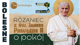 Różaniec Teobańkologia ze św Janem Pawłem II o pokój 1705 Piątek [upl. by Luciana]