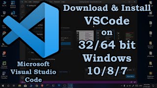 Download and Install latest version of Microsoft Visual Studio Code on 32 and 64 Bit Windows 1087 [upl. by Nerval]