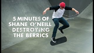 5 Minutes Of Shane ONeill Destroying The Berrics [upl. by Philbin]