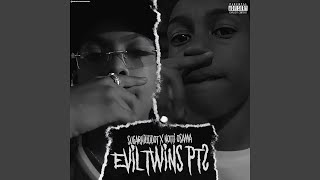 Evil Twins Pt 2 feat Notti Osama [upl. by Kovacs506]